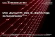 Die Zukunft des E-Bankings - Der Treasurer · Dr. André Hülsbömer, Volker Sach Mainzer Landstraße 199 60326 Frankfurt am Main ... bag-Treasurer Hambloch etwa hat zwei Banken im