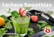Leckere Smoothies kreiert von Rene Schudel - … · 3 on l Frisch gemixte Gemüse und Früchte Smoothie-Rezepte Wake up 7 Aprikoni 9 Ms Green 11 Berry Twist 13 Energie pur 15 Pure