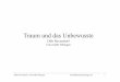 Traum und das Unbewusste - MEG Tübingen 06.pdf · •Therapie: Trost, Helfer, Luzides Träumen Dirk Revenstorf, Universität Tübingen kontakt@meg-tuebingen.de 24 Tiefenpsychologische