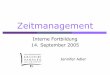 Interne Fortbildung 14. September .Zeitmanagement 2 Zeitmanagement heit: Bew¤hrte Planungs- und