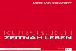 KURSBUCH - lothar- .LOTHAR SEIWERT Wie Sie Ihre LEBENS-BALANCE auf Kurs bringen KURSBUCH ZEITNAH