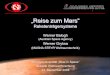 Reise zum Mars - physik.uni-graz.atphysik.uni-graz.at/grazinspace/files/2002/gryksa+balogh_mars.pdf · Hohmann Opposition . 700 30. Time at Mars/days Mission Length/days Inbound Trajectory
