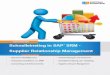 Schnelleinstieg in SAP SRM Supplier Relationship … · 2.7 Strategischeres Lieferantenmanagement 15 ... Management (HCM) 73 SAP JAM 59 SAP Master Data Governance for supplier (MDG-S)