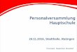 Personalversammlung Hauptschulepr-hauptschule.de/PV 2016.pdf · 2016-11-27 · Neuss 47.3.13 Bianca Freiherr 4377 Anja Borges 4360 Oberhausen ... jetzt bis zu 15 Jahre möglich 