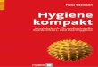 Hygiene Hygiene kompakt kompakt - .4.6 Infusionstherapie 103 4.7 Inhalationen 105 4.8 K¶rperpflege