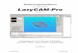 zur CAM-Software LazyCAM-Pro - cnc-wincklercnc-winckler.de/Downloads/LazyCAM-Pro-2.04-Handbuch.pdf · 2015-05-13 · Rev 21.08.07/D1 LazyCAM-Pro/D13 Vorwort Das vorliegende Handbuch