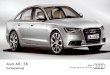 Audi A6 | S6 · 1 Komfortschlüssel Fahrzeug öﬀnen und schließen Der Komfortschlüssel ermöglicht ein Ent- und Verriegeln Ihres Fahrzeugs ohne Bedienung des Funkschlüssels