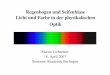 Regenbogen und Seifenblase Licht und Farbe in der ...physik.li/vortraege/Farbe.pdf · Prisma und Regenbogen! ... Entstehung des Regenbogens! Strahlengang im Wassertropfen! • Experimentelles