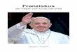 Franziskus - sankt-german-speyer.de · - Seite 4 Franciscus : Mein Leben, mein Weg : die Gespräche mit Jorge Mario Bergoglio = El Jesuita / Papst Franziskus. Von Sergio