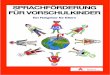 Sprachförderung für Vorschulkinder - hamburg.de · wanderten Müttern und Vätern ist, dass ihre Kinder schnell und gut Deutsch lernen. Denn ausreichende Deutschkenntnisse sind