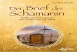 Der Brief der Schamanin - Ina Ruschinski - Leseprobe · Ihr habt die Freiheit als Frauen, die Möglichkeit, euer ... An deiner Seele führt kein Weg vorbei, wenn du der Mensch sein