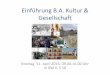 Einführung B.A. Kultur & Gesellschaft - Universität ... · Einen Gebäudeplan finden Sie auf den der Uni Bayreuth sowie auf Ihrer Campus-Karte! ... EduCare: Kurse im SoSe 2016 Zeitmanagement
