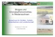 Biogas und Energiepflanzenanbau In Niedersachsen · Abfall, Klärschlamm 3% feste und flüssige biogene Stoffe 10% Biogas 17% Windkraft 67% Erdgas / Gichtgas 10% Kernkraft 46% sonstige