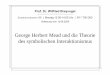 George Herbert Mead und die Theorie - breyvogel.eubreyvogel.eu/wp-content/uploads/2010/09/Microsoft-PowerPoint... · Prof. Dr. Wilfried Breyvogel Sommersemester 05 M 12.00 -14.00