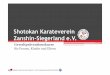 ShotokanKarateverein Zanshin-Siegerland e.V. · Im Überblick: • 9 Kurse von 2012 bis 2016 • in drei verschiedenen Städten • in Zusammenarbeit mit Gleichstellungsbeauftragten