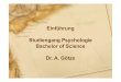 Einführung Studiengang Psychologie Bachelor Bachelor ... · Themen, Berufsfelder und Kompetenzen 1 Prüfung: 15-minütige mündliche Präsentation ... oder90-minütige Präsentation