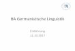 BA Germanistische Linguistik - Institut für deutsche ... · PDF file„Managementkompetenz“ – Grundlagen BWL, Jura, Personalmanagement „Informationskompetenz“ – Grundlagen