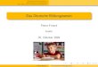 Das Deutsche Bildungswesen - Pierre Fritsch | Blog | …pierre.fritsch.free.fr/supelec/bildungswesen/bildungswesen.pdf · Das Deutsche Schulsystem Hochstudien in Deutschland Das dritte