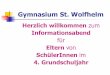 Gymnasium St. Wolfhelm · - Seit 2014/15 Gebundener Ganztag als Garant für einen rhythmisch ... Der gebundene Ganztag hat viele Vorteile ... -Bei notwendig werdenden Ortswechsel: