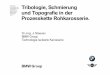 Tribologie, Tribologie, Schmierung Prozesskette und ... · BMW Group 18.2.2003 Seite 1 Tribologie, Schmierung und Topografie in der ... Korrosionsschutz Schweißbarkeit Klebbarkeit