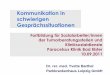 Kommunikation in schwierigen Gesprächssituationen - … Inhalte/PDF... · schwierigen Gesprächssituationen Dr. rer. med. Yvette Barthel Parkkrankenhaus Leipzig GmbH Fortbildung