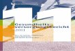 Gesundheits- versorgungsbericht 2011 · 1.2 Ziele und Aufbau des Gesundheitsversorgungsberichts 6 2. Rahmenbedingungen und Umfeld 7 2.1 Wichtige Gesetzesgrundlagen 7 ... Ständerat