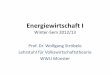 Energiewirtschaft I - wiwi.uni-muenster.de · Energiewirtschaft I • Leben auf der Erdoberfläche wäre ohne eine gewisse Wärmeausgleichs-funktion im Tag-Nacht-Rhythmus nicht möglich