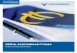 SEPA-Informationen für Konsumenten - volksbank.tirol · Die integrierte Prüfziffer ermöglicht es, die IBAN des Empfängers auf Richtigkeit zu über- prüfen, noch bevor die Zahlung