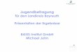 für den Landkreis Bayreuth Präsentation der Ergebnisse ... · • Schriftliche Jugendbefragung der Landkreisbewohner • zwei Bögen getrennt für Unterstufe und Mittel-/ Oberstufe