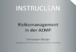 Risikomanagement in der AEMP - instruclean.de · Folie 2 Worum es geht: Update zum Risikomanagement in der AEMP • Regulative Anforderungen für die AEMP • Anleitung zur Durchführung