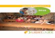 2015 - Light in Life · Idukki in Kerala und der Bundesstaat Meghalaya, Nordostindien. Durch unsere unterstützenden Hilfsprojekte wollen wir den benachteiligten und schwerbehinderten