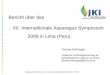 Bericht über das XII. Internaltionale Asparagus Symposium ... · Bericht über das. XII. Internaltionale Asparagus Symposium. 2009 in Lima (Peru) Spargeltag Sachsen-Anhalt, Agri