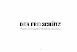 DER FREISCHÜTZ - di.usal.edu.ardi.usal.edu.ar/archivos/di/DerFreischutz_GWeinmann_.pdf · como “El Cazador Furtivo”, del alemán Carl Maria von Weber, con libreto de Friedrich