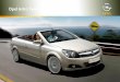 Opel Astra TwinTop · Womit Ihr Opel Astra TwinTop zu dem Auto wird, das genau auf Ihre Wünsche und Vorstellungen zugeschnitten ist. Die Motorenpalette beginnt mit dem 1.6 ECOTEC