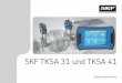 SKF TKSA 31 und TKSA 41 - SKF.com · Die SKF Wellenausrichtsysteme TKSA 31 und TKSA 41 sind Laser-Wellenausrichtsysteme. Sie erlauben eine einfache und genaue Ausrichtung von Wellen