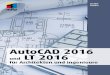 AutoCAD 2016 und LT 2016 - mitp.de · Inhaltsverzeichnis 7 3.7.2 Permanenter Objektfang . . . . . . . . . . . . . . . . . . . . . . . . . . . . 136 3.7.3 Übungen 