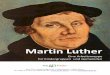 Martin Luther - kinder.feg.de · 3 Einführung in die Arbeitsmappe Die „Arbeitsgruppe Familiengottesdiens-te“ hat sich 2006 und 2007 ausführlich mit Martin Luther beschäftigt