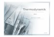 Thermodynamik - Grundlagen - pflumm.name · D.Pflumm – KSR/MSE April 2008 Thermodynamik –Systeme I Ein thermodynamisches System stellt eine zweckmäßige Abgrenzung einer Stoffmenge