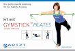 Fit mit Gymstick Pilates - artzt.eu · 1 Einleitung - Die Pilates-Story Pilates ist ein ganzheitliches Trainingskonzept zur Haltungsschu-lung. Das speziﬁ sche System aus Dehn- und