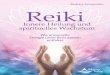 Reiki – Innere Heilung und spirituelles Wachstum - Barbara ... · Das authentische Reiki arbeitet vor allem mit den Chakras. Das sind Zentren im Körper, die feinstoffliche Energien