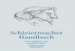 Schleiermacher Handbuch - ciando.com · Die Theologen-Handbücher im Verlag Mohr Siebeck werden herausgegeben von Albrecht Beutel ISBN 978-3-16-150350-4 Die Deutsche Nationalbibliothek