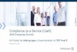 Compliance as a Service (CaaS) · 11 27.06.16 direkt gruppe und TÜV Trust IT -Compliance as a Service Feststellung spezieller Anforderungen aus Prozessen und Applikationen § Stakeholder: