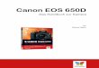Canon EOS 650D - media.vierfarben.demedia.vierfarben.de/samplechapters/vierfarben_canon_eos_650d.pdf · 1 Canon EOS 650D Das Handbuch zur Kamera von Dietmar Spehr