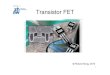 Transistor FET - home.zhaw.ch · Ansteuerung aller MOS FET Vergleich der 4 MOSFET Typen bezüglich Ansteuerkennlinie. 17 Junction FET (N-Kanal) 18 N-Channel JFET • JFET ist selbstleitend