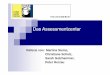 Das Assessmentcenter - ewi-psy.fu-berlin.de · Standardisierte Interviews, Verhaltensbeobachtung, ci-Technik 2. Auswahl der adäquaten Verfahren zur Erfassung der jeweiligen Anforderungen