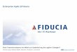 Enterprise Agile @Fiducia - · PDF fileKunden der Fiducia können sich in einem immer komplexer werdenden IT-Umfeld ... Mehr Agile Führung, Leadership Intensiverer Support der agilen