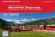 Bernina Express · Bernina Express Bus Tirano—Lugano Désirez-vous prendre un grand bol d’air mé-ridional? Avec le bus panoramique, votre voyage se poursuit dans un paysage varié
