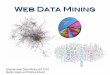 Web Data Mining - imn.htwk-leipzig.de · Web Mining übernimmt Verfahren und Methoden aus den Bereichen Information-Retrieval, Maschinelles Lernen, Statistik, Mustererkennung und