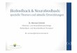 Dr. Norman Schmid · Biofeedback & Neurofeedback: spezielle Themen und aktuelle Entwicklungen Dr. Norman Schmid Klinischer- und Gesundheitspsychologe Biofeedback- und Neurofeedback-Therapeut