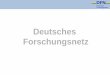 Deutsches Forschungsnetz · 2008-10-27 · KR T-Internet T-Internet BON FZJ ZEU PAD BOC DOR WUP PIK. Seite 13 ... 30.09.08 (616 TTs) Seite 20 0 10 20 30 40 50 60 70 80 90 01/08 02/08